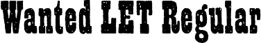 Wanted LET Regular font - Wanted.ttf