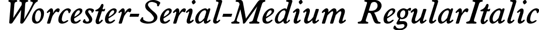 Worcester-Serial-Medium RegularItalic font - Worcester-Serial-Medium-RegularItalic.ttf