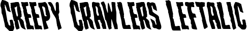 Creepy Crawlers Leftalic font - creepycrawlersleft.ttf