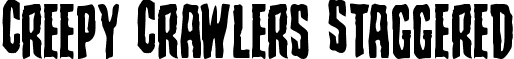 Creepy Crawlers Staggered font - creepycrawlersstag.ttf