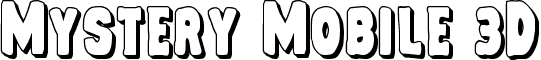 Mystery Mobile 3D font - mysterymobile3d.ttf