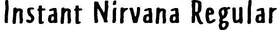 Instant Nirvana Regular font - Instant_Nirvana.ttf