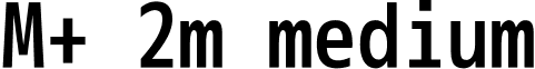 M+ 2m medium font - mplus-2m-medium.ttf