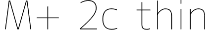 M+ 2c thin font - mplus-2c-thin.ttf