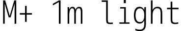 M+ 1m light font - mplus-1m-light.ttf