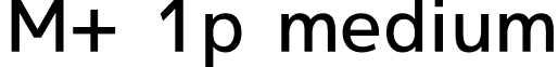 M+ 1p medium font - mplus-1p-medium.ttf