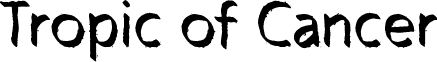 Tropic of Cancer font - Tropic_of_Cancer.ttf
