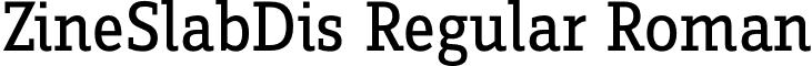 ZineSlabDis Regular Roman font - ZineSlabDis-RegularRoman.otf