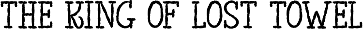 The King of Lost Towel font - The_King_of_Lost_Towel.ttf