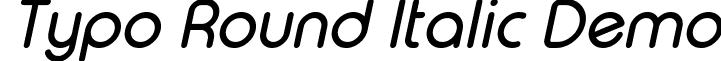 Typo Round Italic Demo font - Typo_Round_Italic_Demo.otf