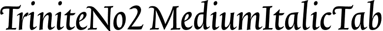 TriniteNo2 MediumItalicTab font - TriniteNo2-MediumItalicTab.otf