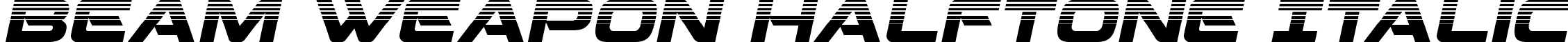 Beam Weapon Halftone Italic font - beamweaponhalfital.ttf