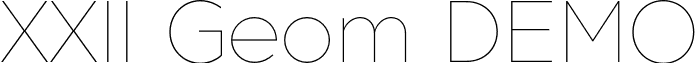 XXII Geom DEMO font - XXIIGeomDEMO-Thin.otf