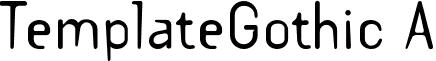 TemplateGothic A font - TemplateGothicA.otf