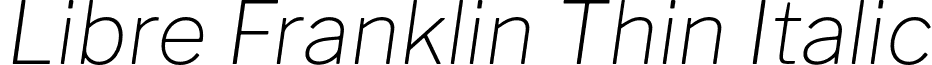 Libre Franklin Thin Italic font - LibreFranklin-ThinItalic.otf