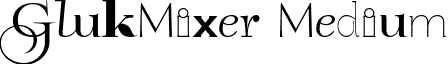 GlukMixer Medium font - GlukMixer.ttf