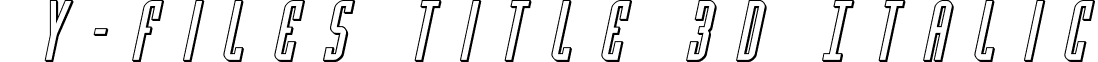 Y-Files Title 3D Italic font - yfilestitle3dital.ttf