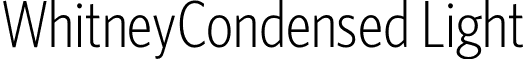 WhitneyCondensed Light font - WhitneyCondensed-Light.otf