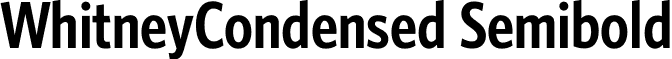 WhitneyCondensed Semibold font - WhitneyCondensed-Semibold.otf