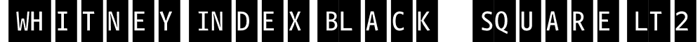 WhitneyIndexBlack SquareLt2 font - WhitneyIndexBlack-SquareLt2.otf