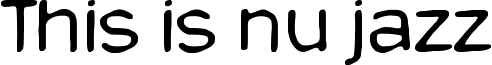 This is nu jazz font - This_is_nu_jazz.ttf