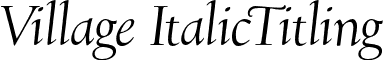 Village ItalicTitling font - Village-ItalicTitling.otf