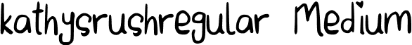 kathysrushregular Medium font - kathysrushregular.ttf