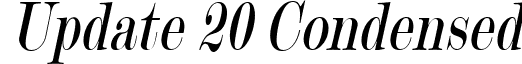 Update 20 Condensed font - Update_20_Condensed_Italic.ttf