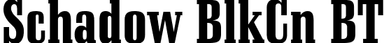 Schadow BlkCn BT font - Schadow_BlkCn_BT_Black.ttf