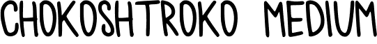 chokoshtroko Medium font - chokoshtroko.ttf