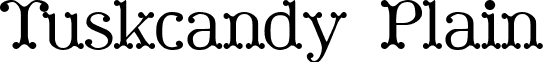 Tuskcandy Plain font - Tuskcandy_Plain.ttf