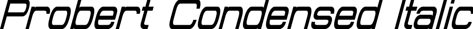 Probert Condensed Italic font - Probert Condensed Italic.otf