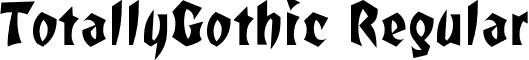 TotallyGothic Regular font - TotallyGothic.otf