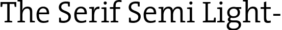 The Serif Semi Light- font - TheSerifSemiLight-Plain.otf