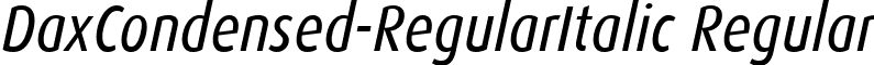 DaxCondensed-RegularItalic Regular font - DaxCondensed-RegularItalic.ttf