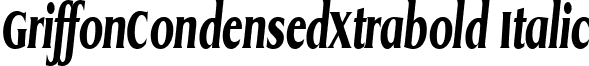 GriffonCondensedXtrabold Italic font - griffcxi.ttf