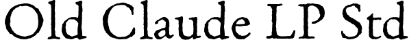 Old Claude LP Std font - OldClaudeLPStd.otf