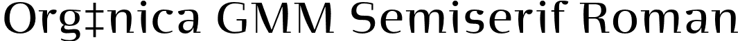 Org‡nica GMM Semiserif Roman font - OrganicaGMM-SemiserifRoman.otf