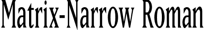 Matrix-Narrow Roman font - Matrix-Narrow.otf