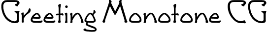 Greeting Monotone CG font - Greeting Monotone CG.otf