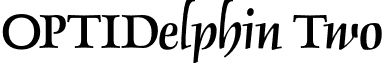 OPTIDelphin Two font - OPTIDelphin-Two.otf