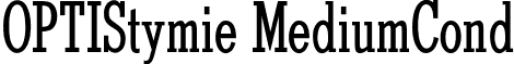 OPTIStymie MediumCond font - OPTIStymie-MediumCond.otf