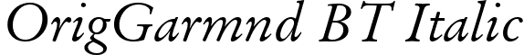 OrigGarmnd BT Italic font - OrigGarmnd_BT_Italic.ttf