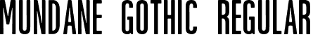 Mundane Gothic Regular font - MundaneGothic.ttf