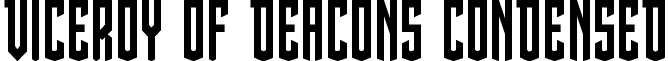 Viceroy of Deacons Condensed font - viceroycond.ttf