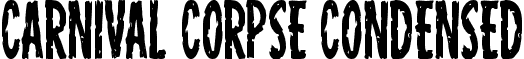 Carnival Corpse Condensed font - carnivalcorpsecond.ttf