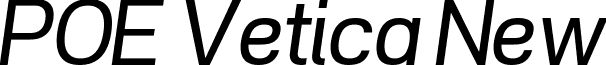 POE Vetica New font - POE Vetica New Italic.ttf