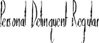 Personal Delinquent Regular font - Personal Delinquent.otf