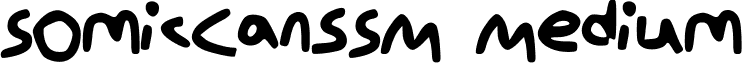 SomicCansSM Medium font - Somic_Cans_SM.ttf