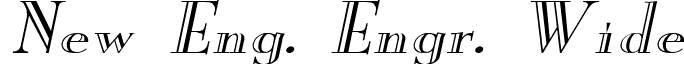 New Eng. Engr. Wide font - New_Eng._Engr._Wide_Italic.ttf